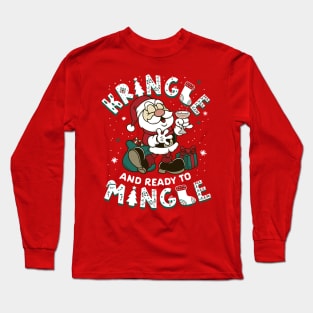 Kringle and Ready to Mingle - Cute Santa Claus - Cartoon Xmas Long Sleeve T-Shirt